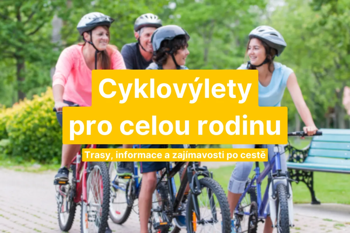 cyklostezky pro rodiny s dětmi po cel&eacute; čr